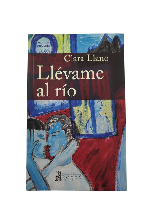 Llévame al río by Clara Llano