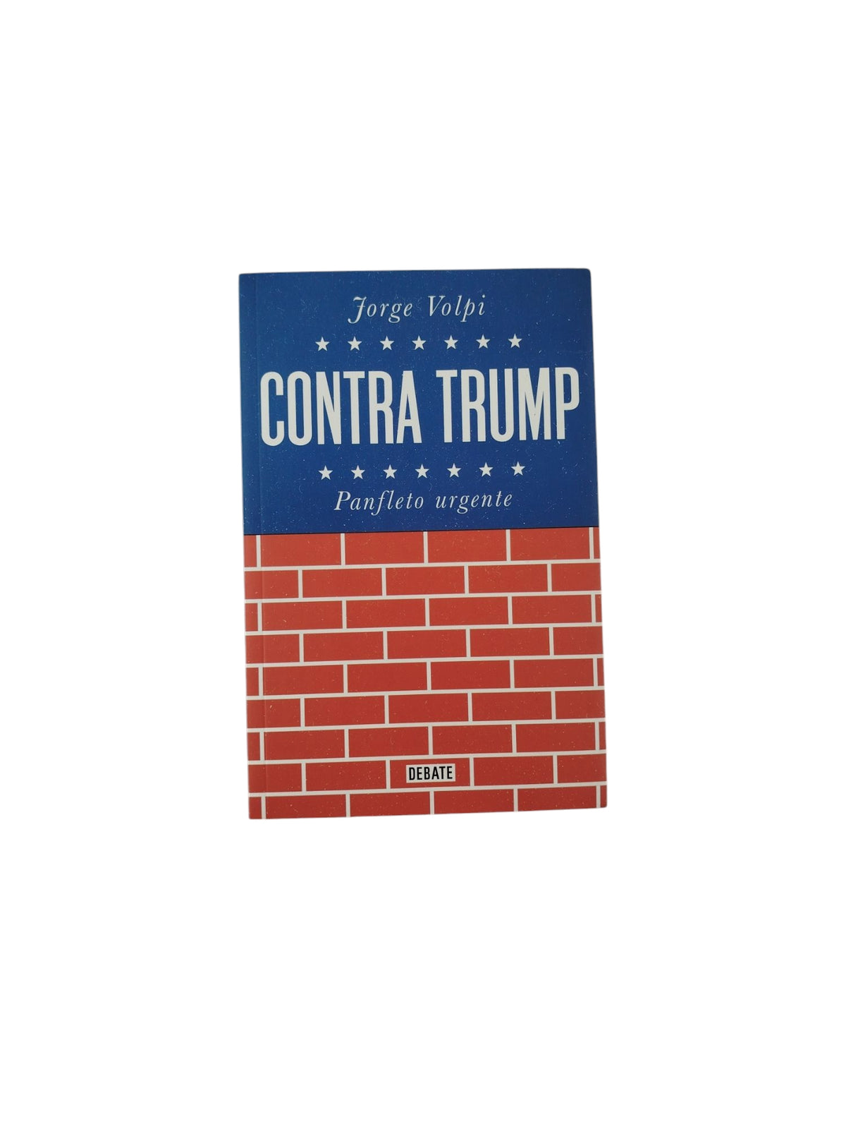 Contra Trump by Jorge Volpi