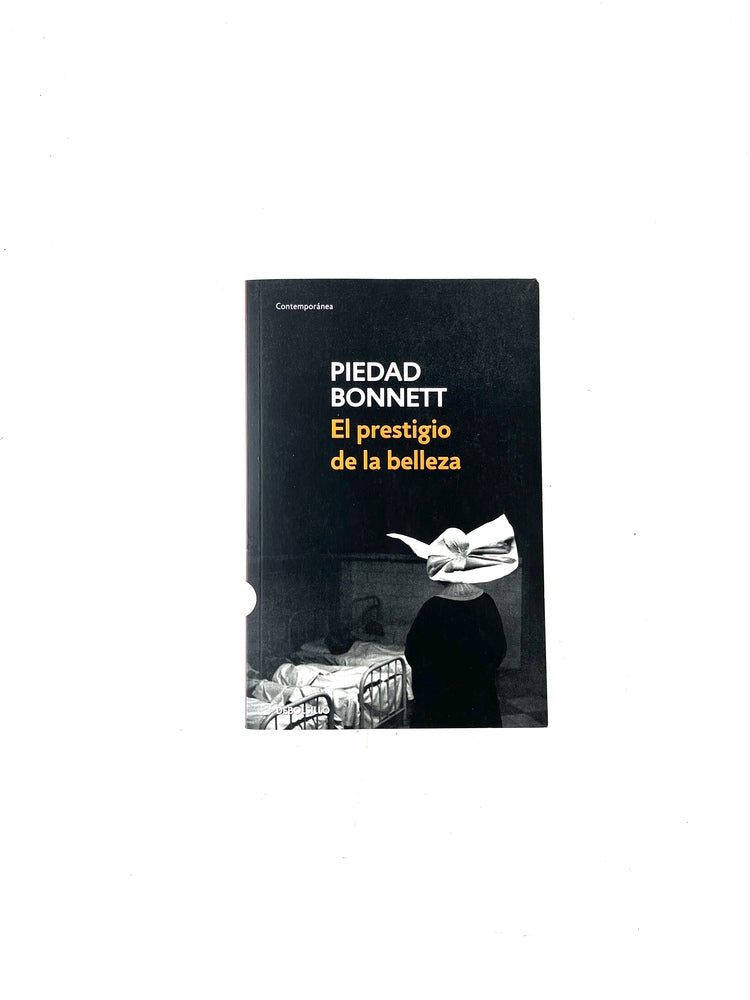 El prestigio de la belleza by Piedad Bonnett