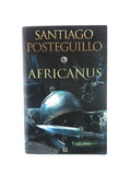 Africanus by Santiago Posteguillo