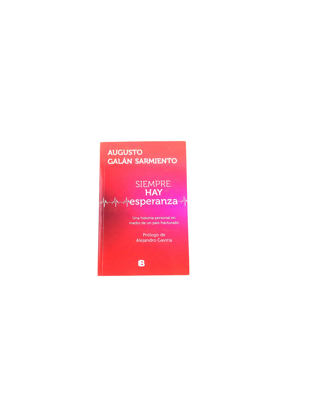 Siempre hay esperanza by Augusto Galán Sarmiento