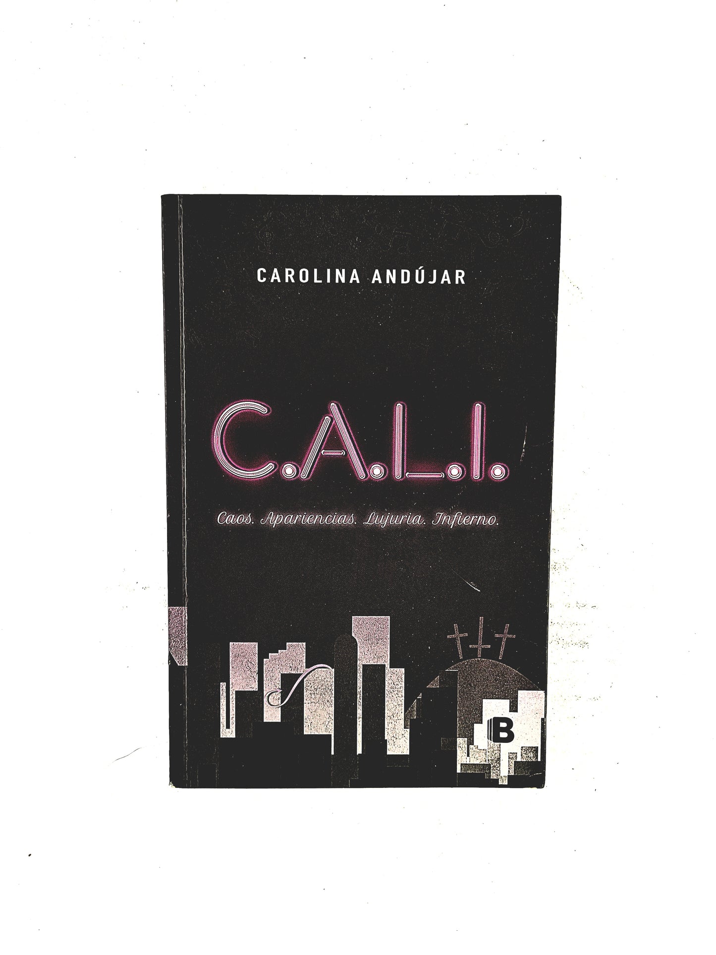 C.A.L.I. Caos Apariencia Lujuria Infierno