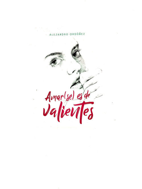Amar se es de valientes by Alejandro Ordóñez