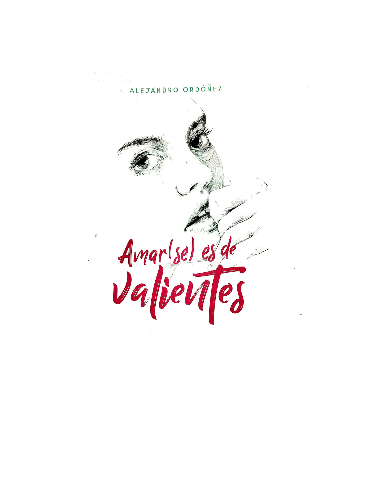 Amar se es de valientes by Alejandro Ordóñez