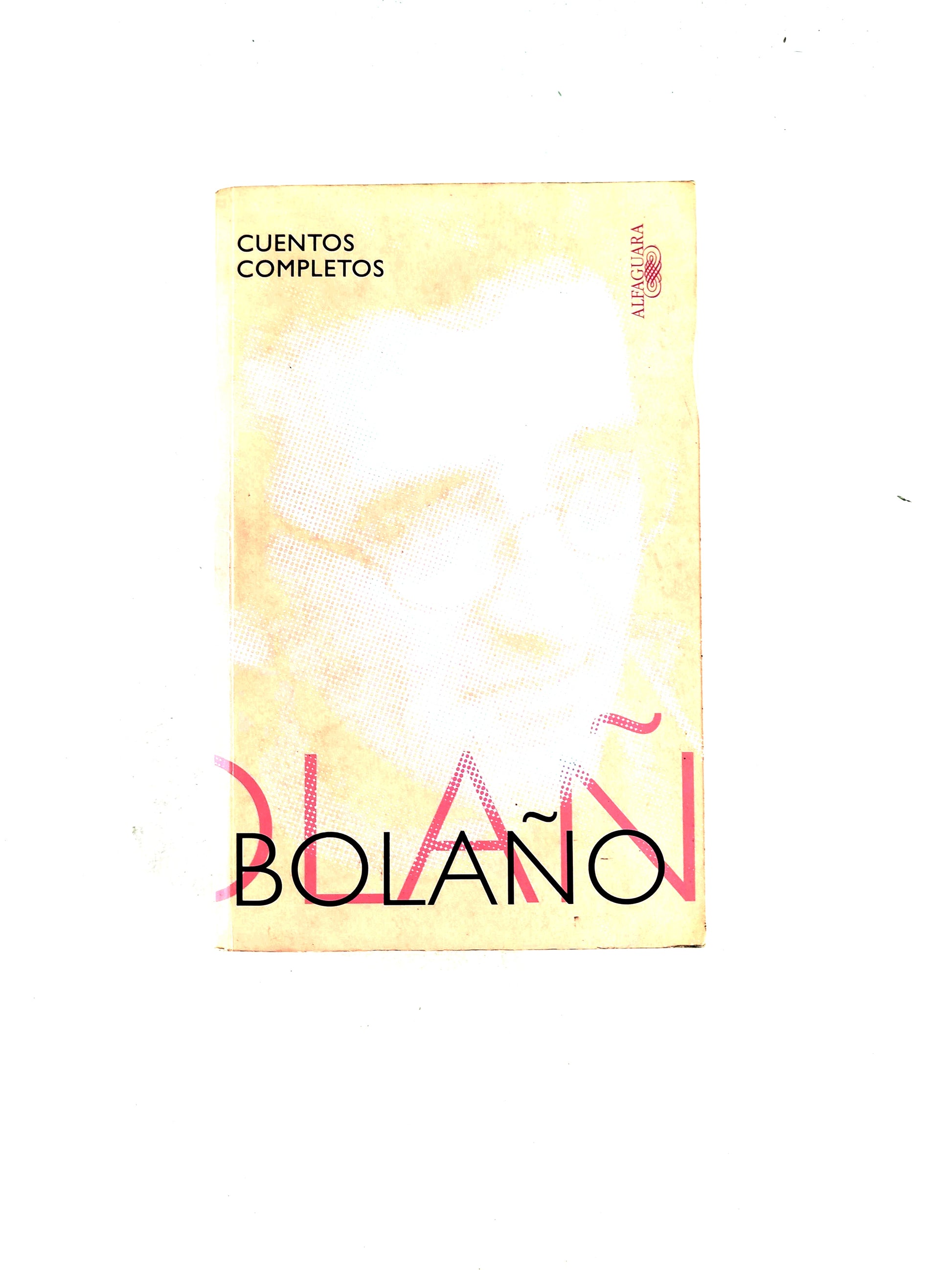 Cuentos Completos by Roberto Bolaño