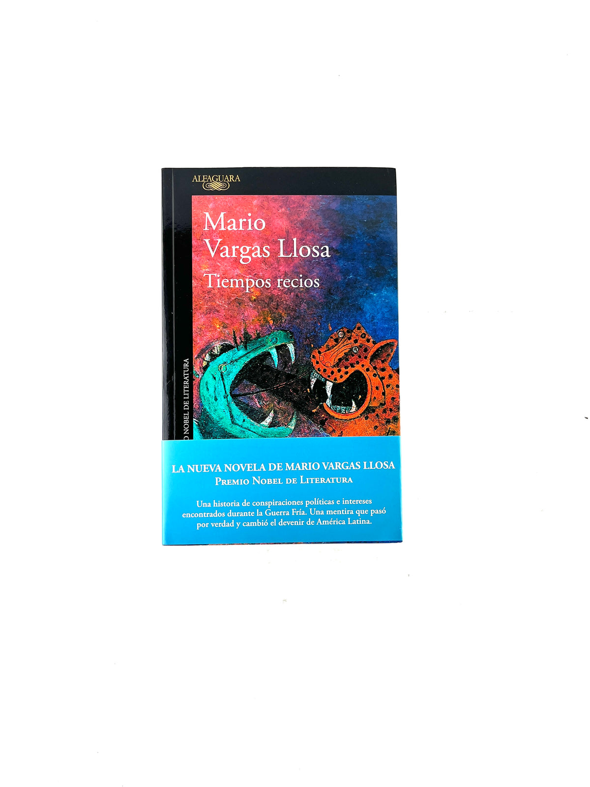 Tiempos recios by Mario Vargas Llosa