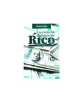 La ciencia de hacerse rico by Wallace D. Wattles