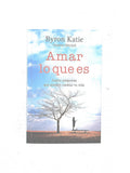 Amar lo que es by Byron Katie