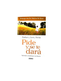 Pide y se te dará by Esther y Jerry Hicks