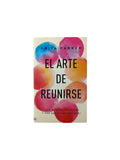 El arte de reunirse by Priya Parker
