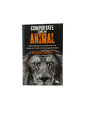 Compórtate como un animal by Nicolás Reyes
