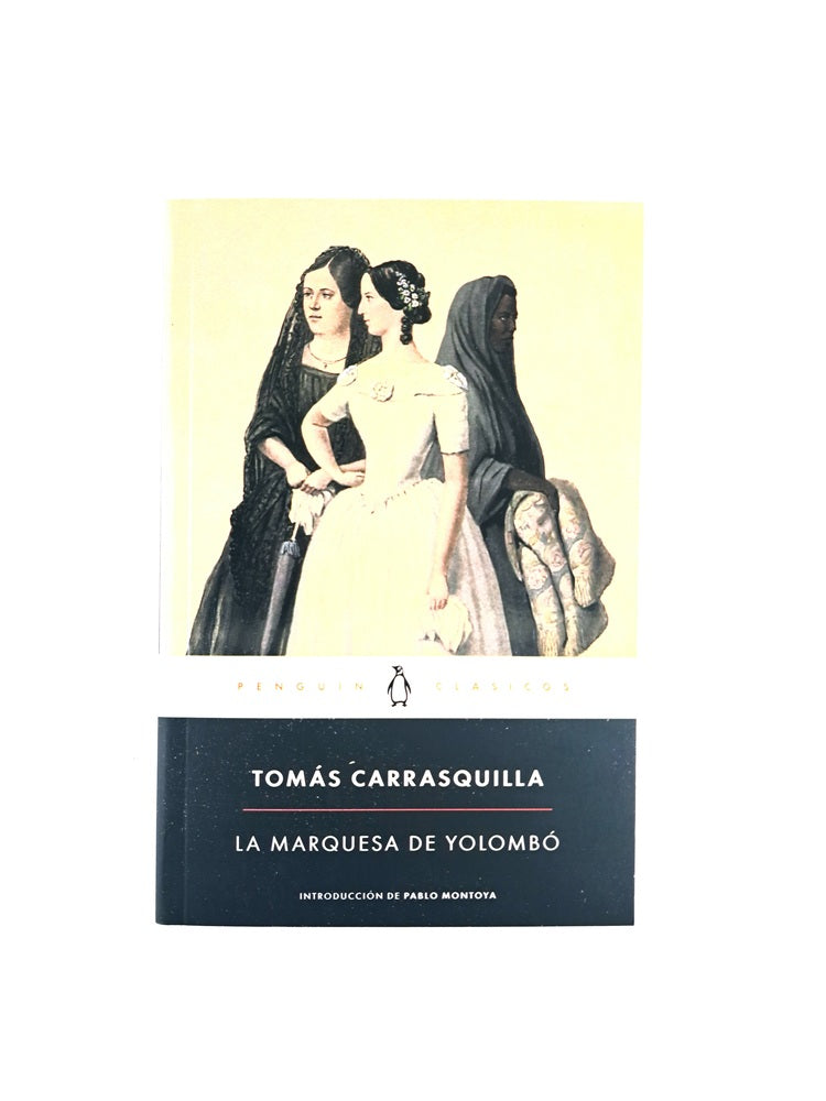 La marquesa de Yolombó by Tomás Carrasquilla