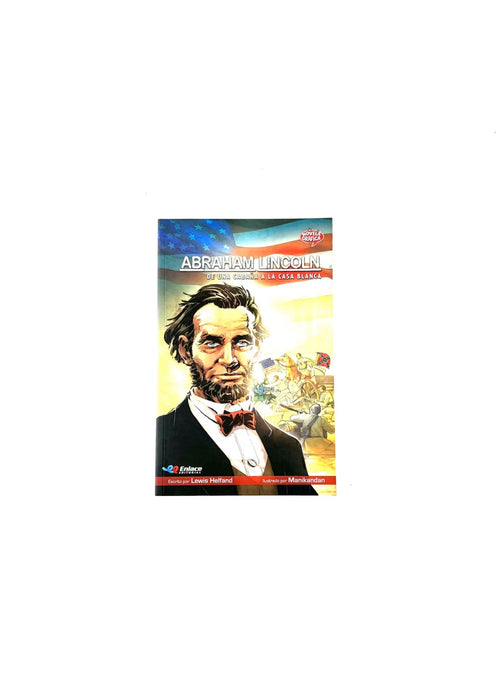 Abraham Lincoln de una cabaña a la casa blanca by Lewis Helfand