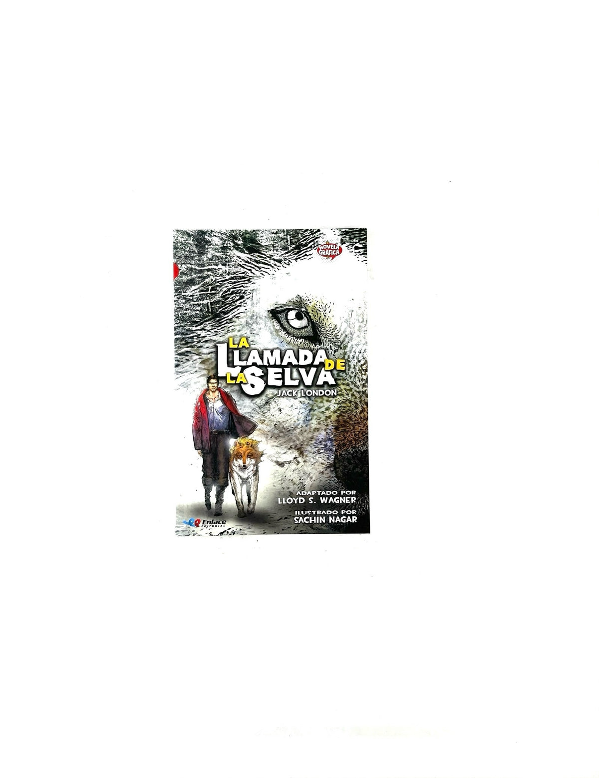 La llamada de la selva by Lloyd S. Wagner, Sachin Nagar