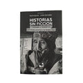 Historias sin ficción by Kevin García Julián González