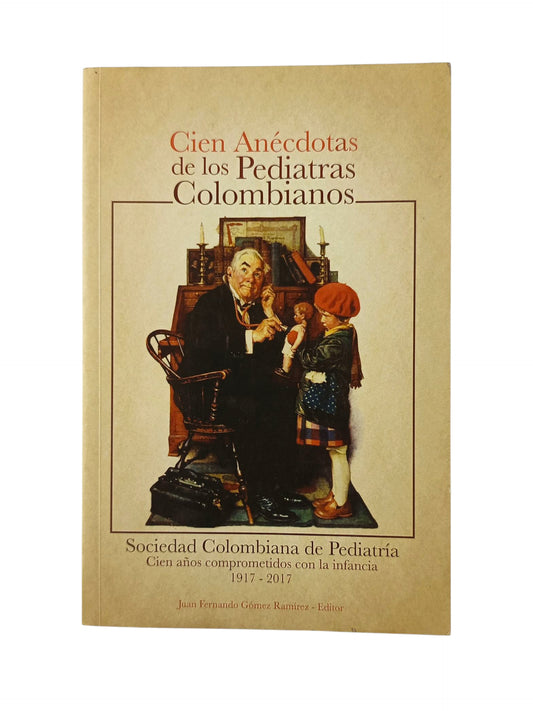 Cien anécdotas de los pediatras colombiano