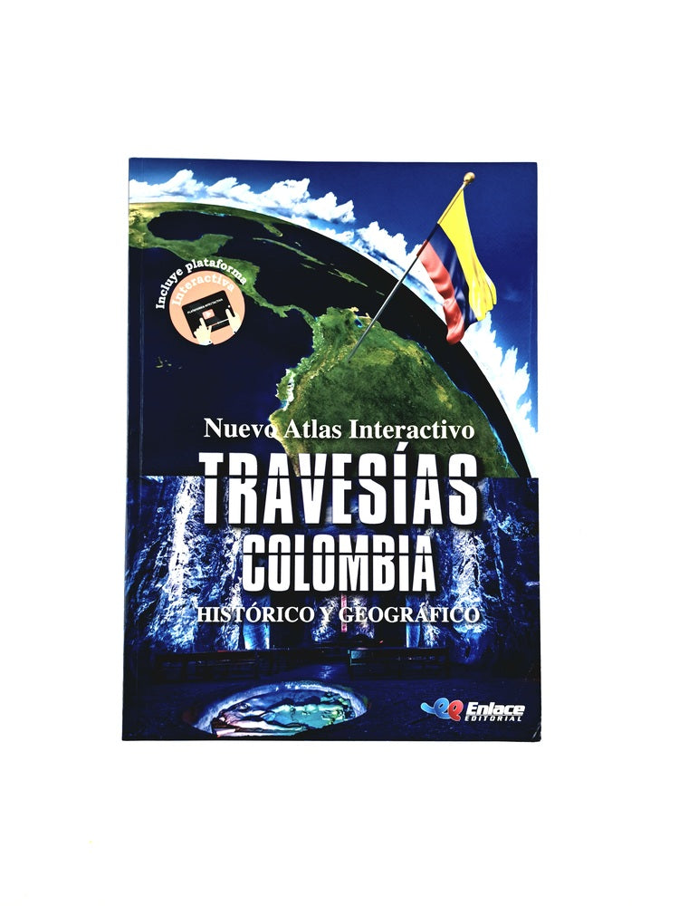 Nuevo atlas interactivo travesías Colombia histórico y geográfico by Varios