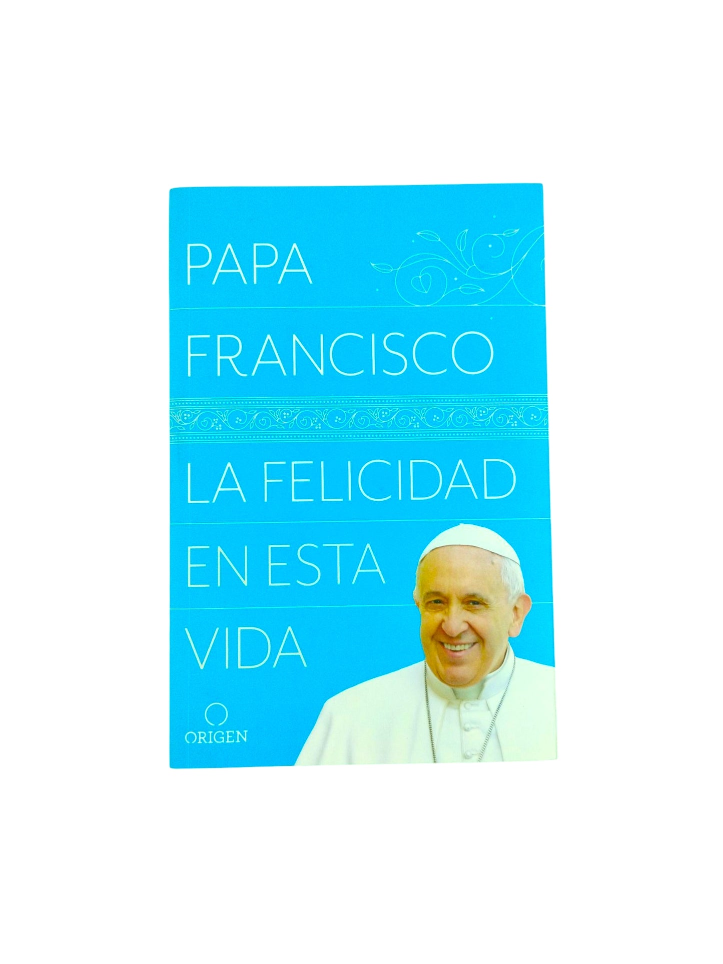 La felicidad en esta vida