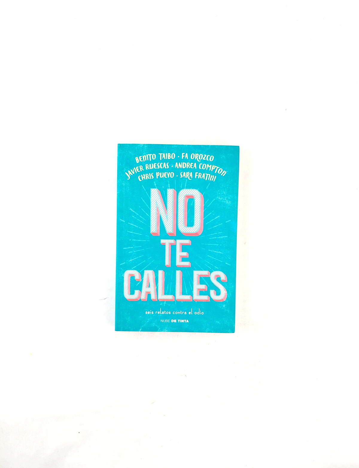 No te calles by Benito Taibo. Fa Orozco. Javier Ruescas