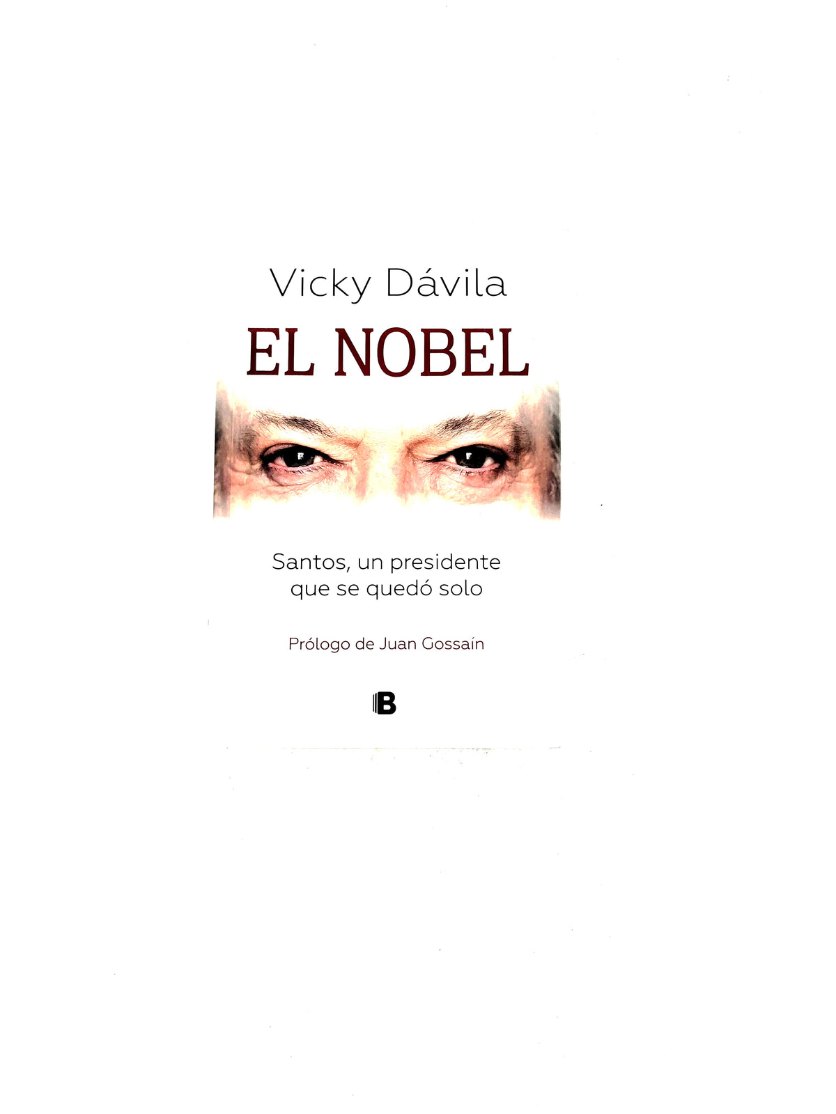El nobel by Vicky Dávila