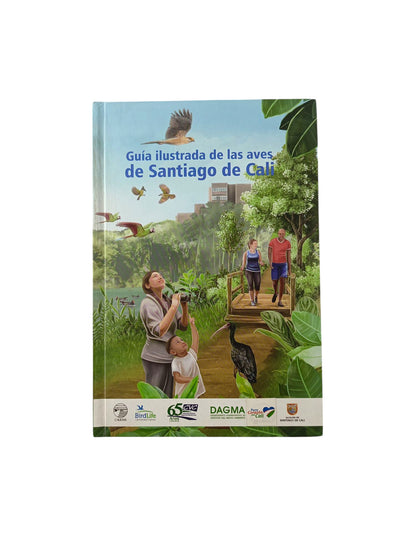 Guía ilustrada de las aves de Santiago de Cali by Varios
