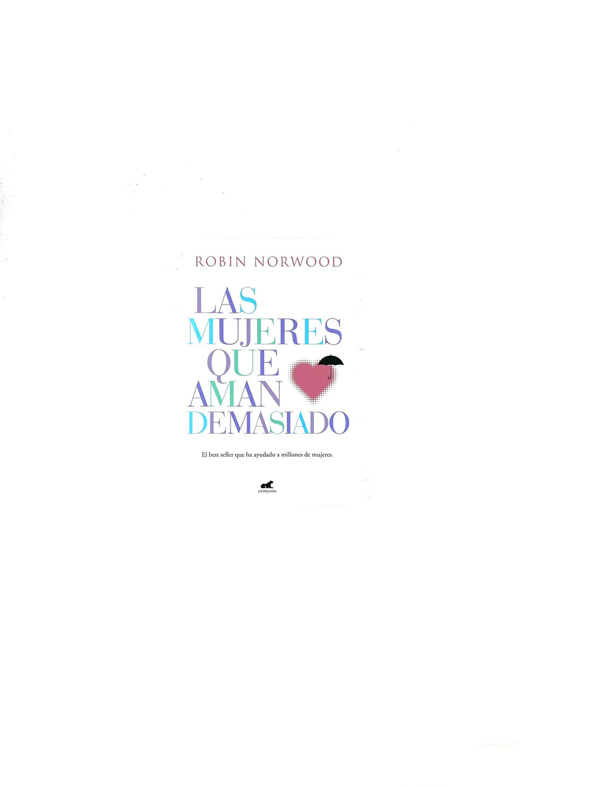 Las mujeres que aman demasiado by Robin Norwood