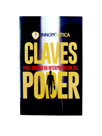 Claves Para Una Nueva Interpretacion Del Poder by Jaime Ernesto Gutiérrez