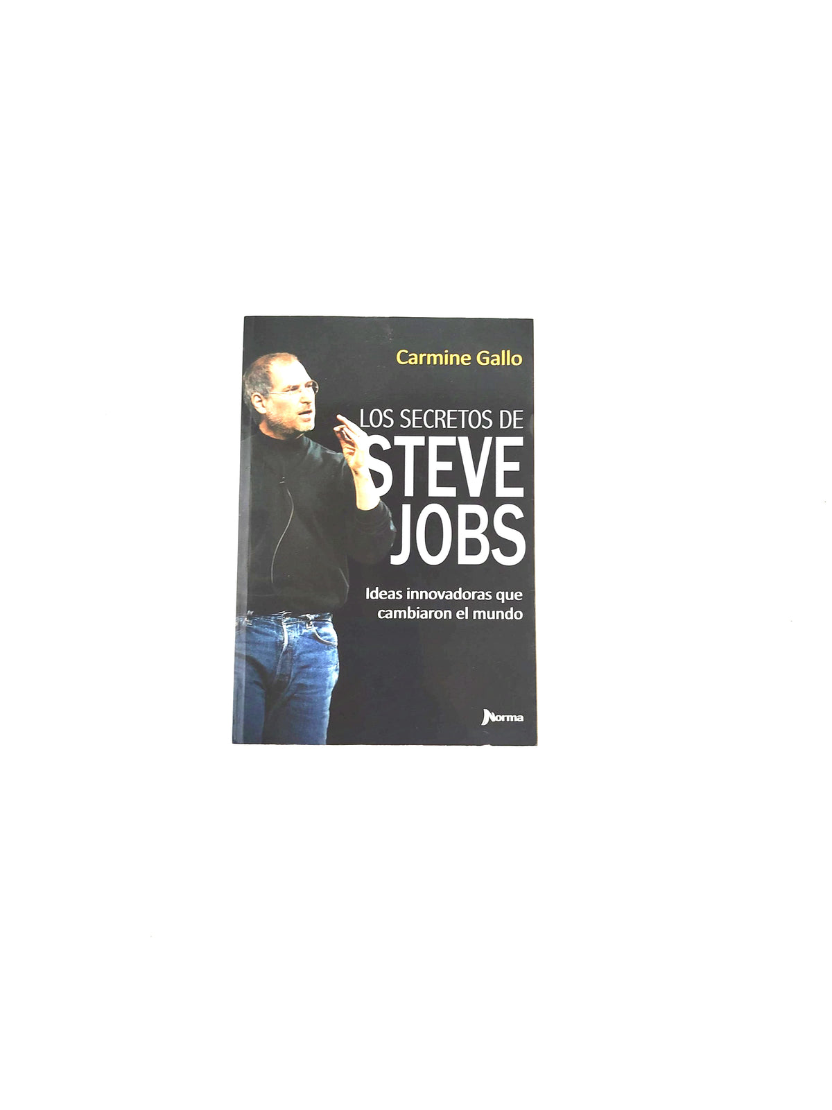 Los secretos de steve jobs by Carmine Gallo