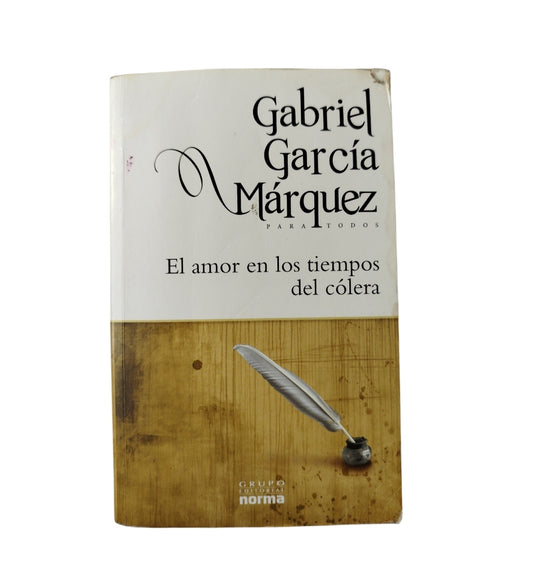El amor en los tiempos del cólera by Gabriel Garcia Márquez