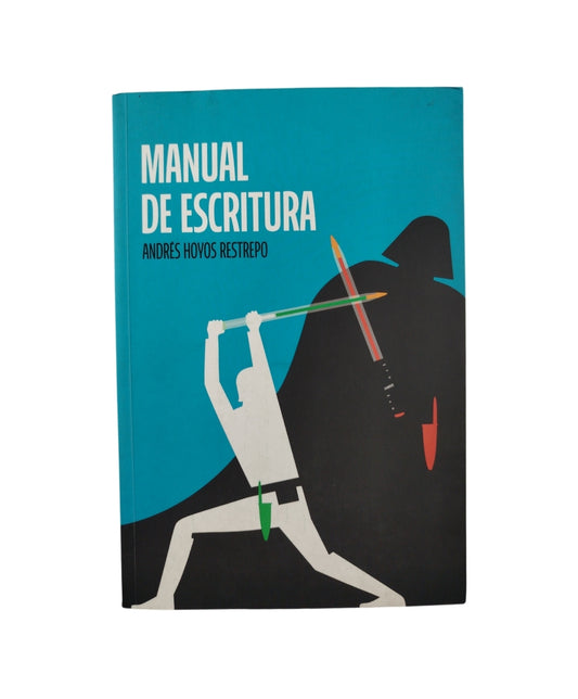 Manual de escritura by Andrés Hoyos Restrepo