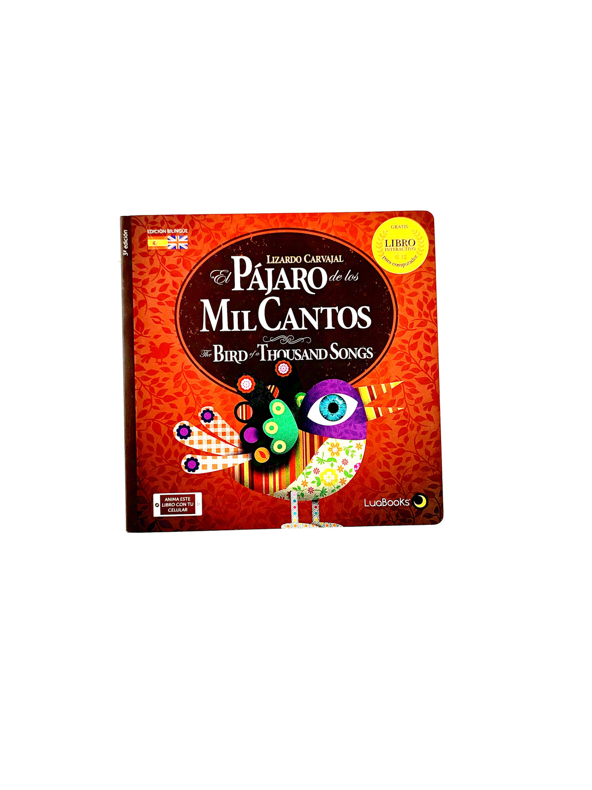 El pajaro de los mil cantos bilingue by Lizardo Carvajal