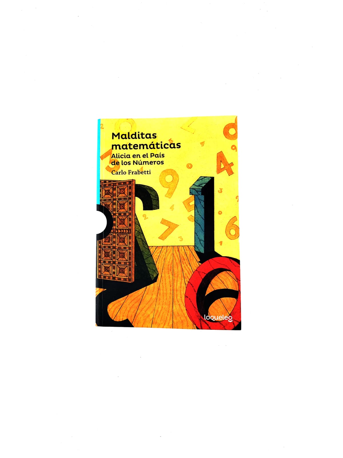 Malditas matemáticas. Alicia en el País de los Números by Carlo Frabetti