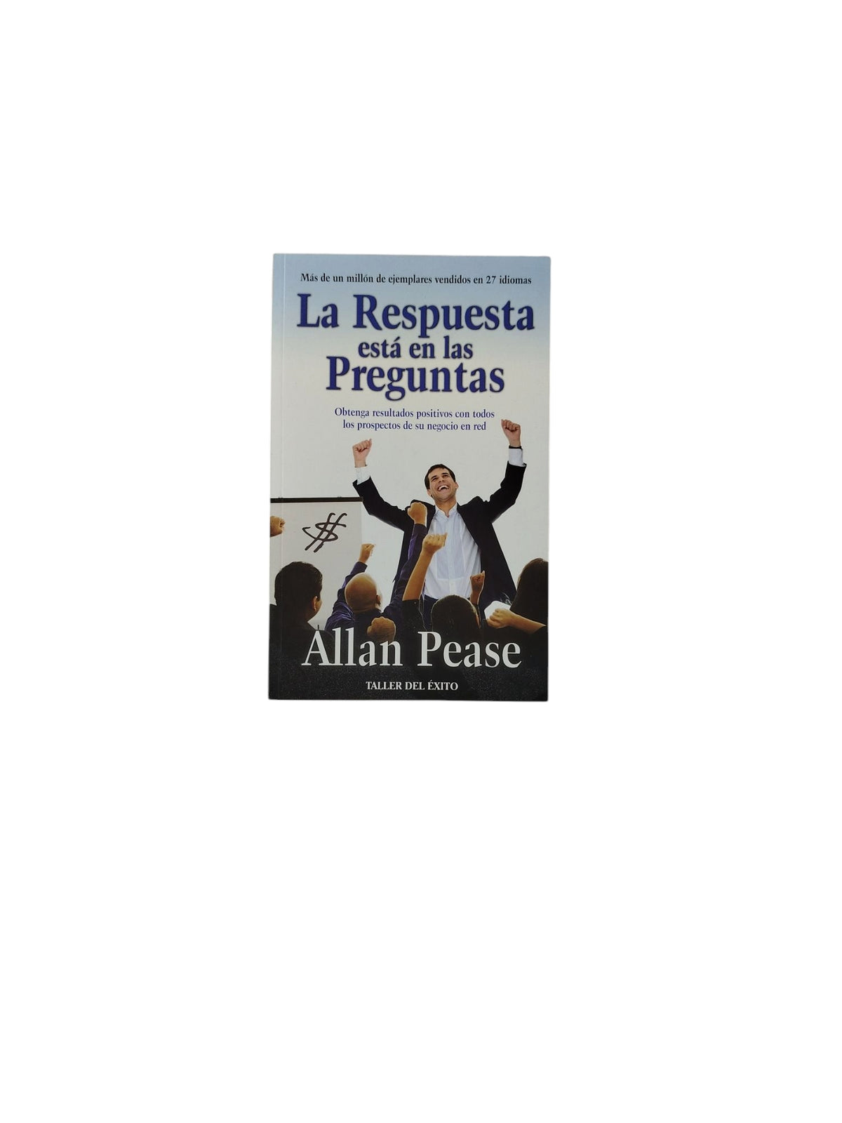 La Respuesta está en las Preguntas by Allan Pease
