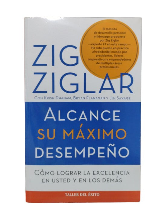 Alcance su máximo desempeño by Zig Ziglar, Krish Dhanam, Bryan Flanagan, Jim Savage