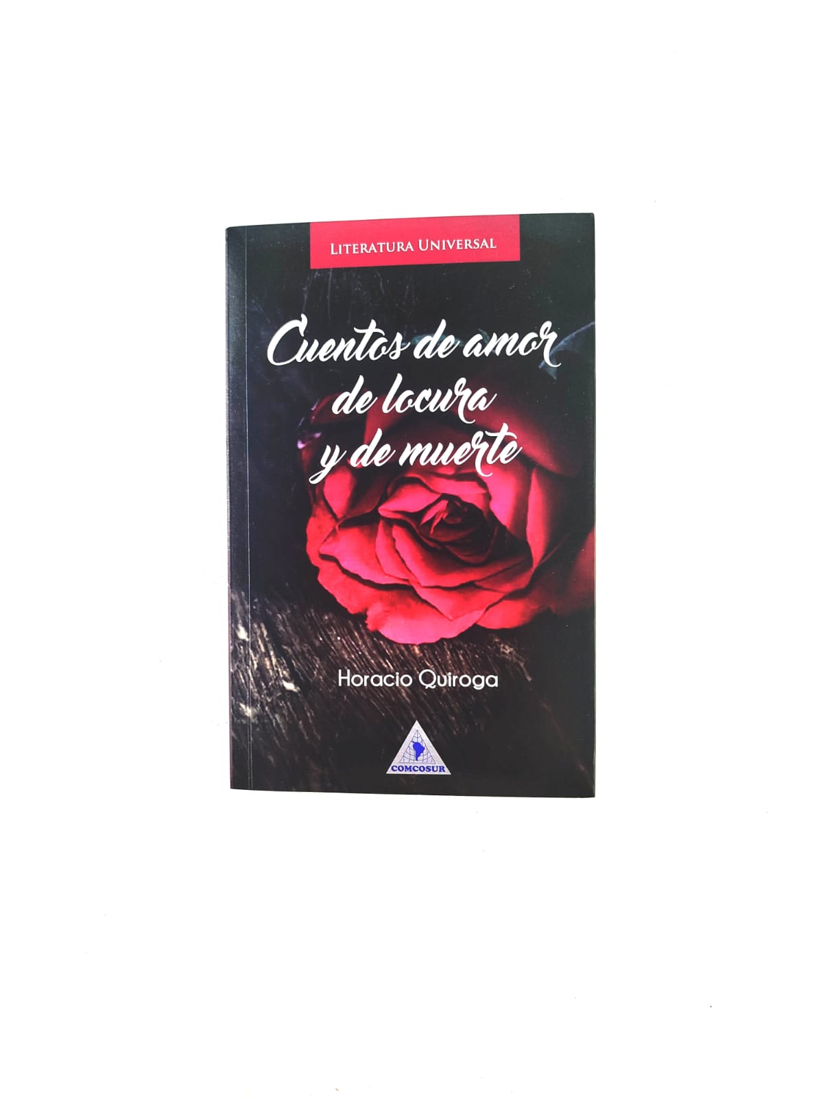 Cuentos de Amor, Locura y de Muerte by Horacio Quiroga