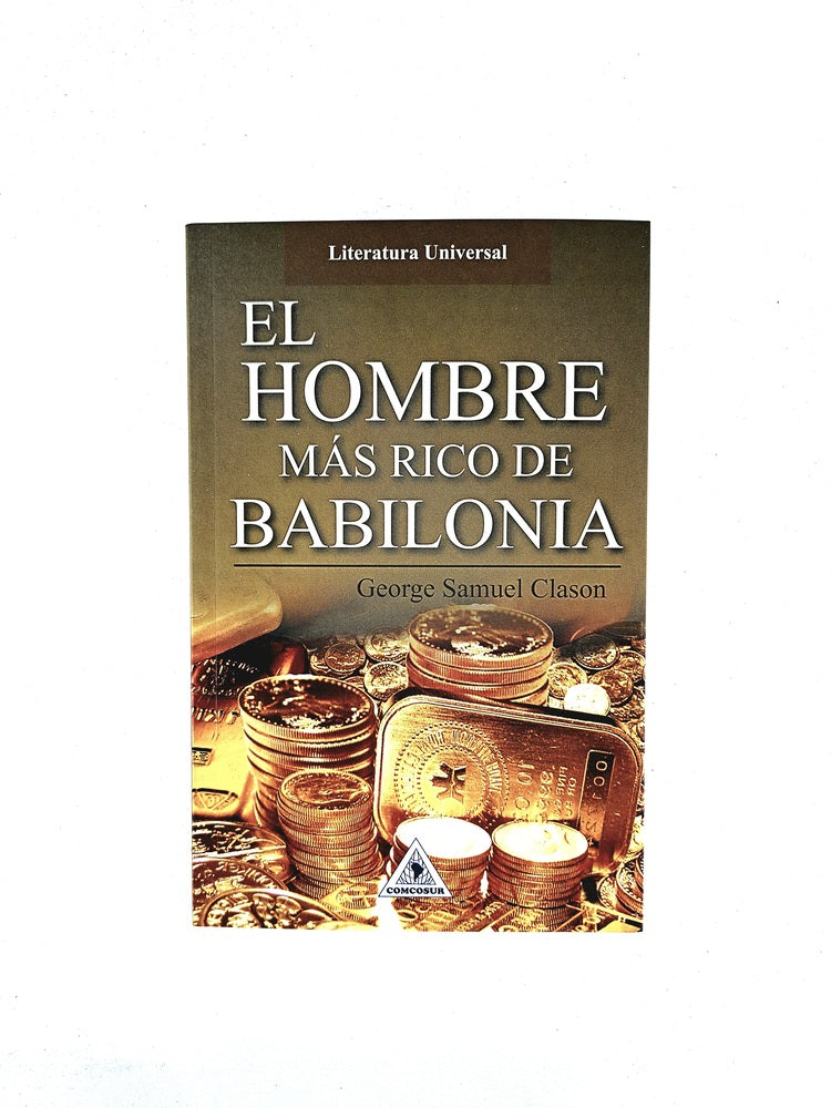 El hombre más rico de Babilonia by George Samuel Clason