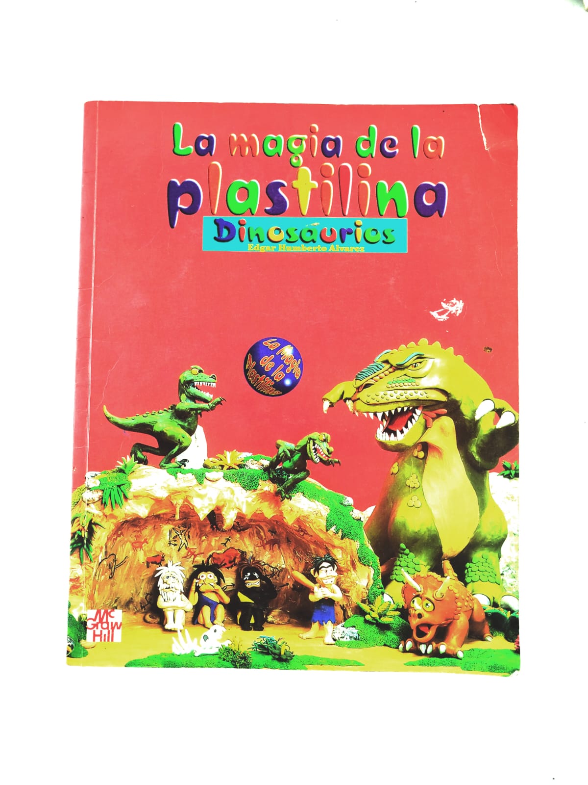 La magia de la plastilina dinosaurios by Edgar Humberto Alvarez