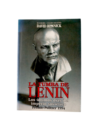 La Tumba de Lenin. Los últimos días del imperio soviético by David Remminick