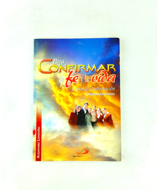 Para confirmar la fe y la vida curso de confirmación