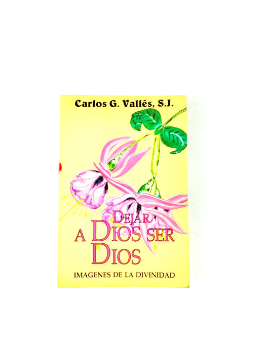 Dejar a Dios ser Dios