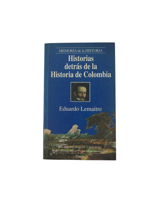 Historias detrás de la Historia de Colombia