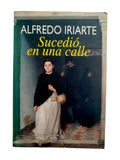 Sucedió en una calle by Alfredo Iriarte