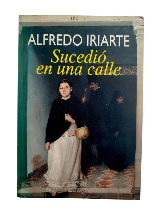 Sucedió en una calle by Alfredo Iriarte