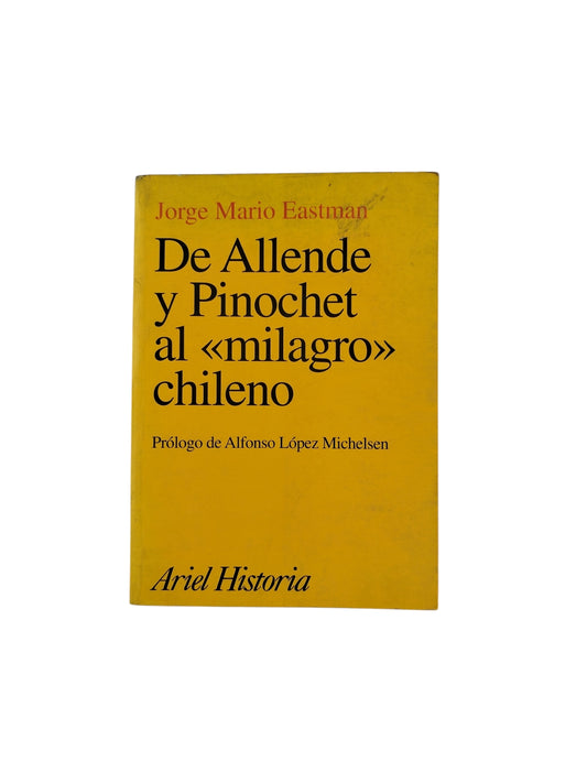 De Allende y Pinochet al "milagro" chileno