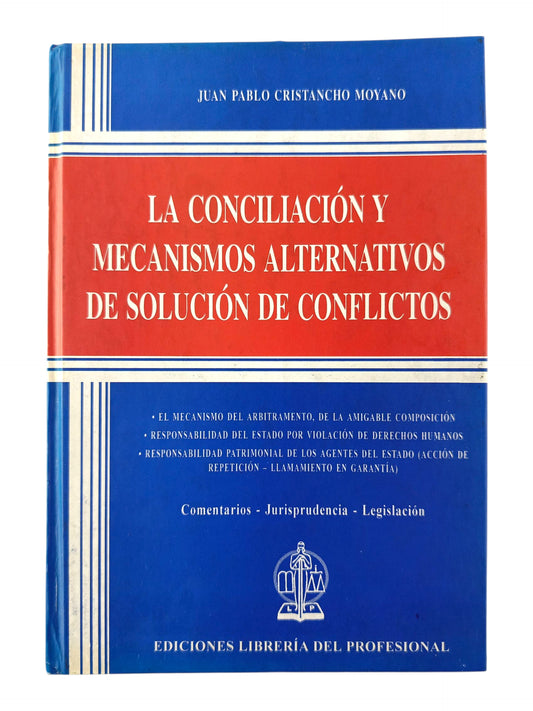 La conciliación y los mecanismos alternativos de solución de conflictos