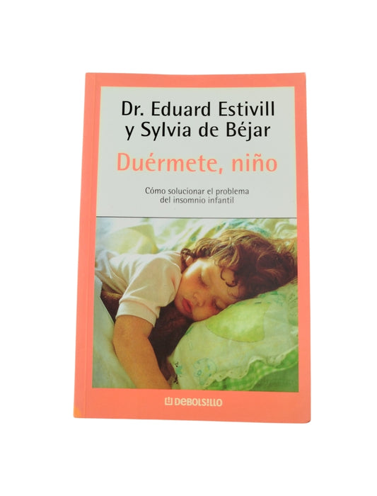 Duérmete, niño by Dr Eduar Estivill y Sylvia de Béjar