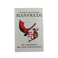 El imperio de los dragones by Valerio Massimo Manfredi