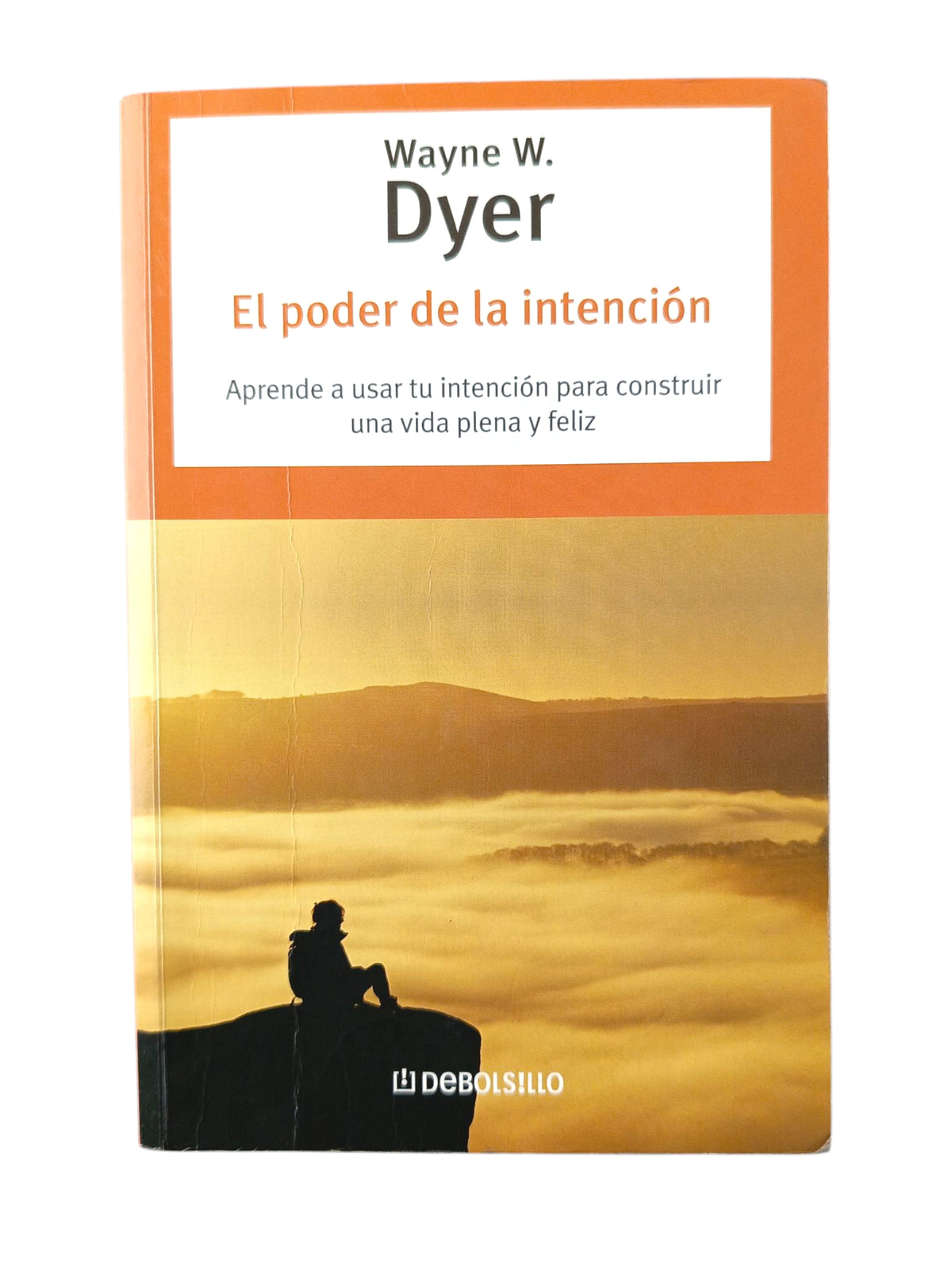 El poder de la intención by Wayne W. Dyer