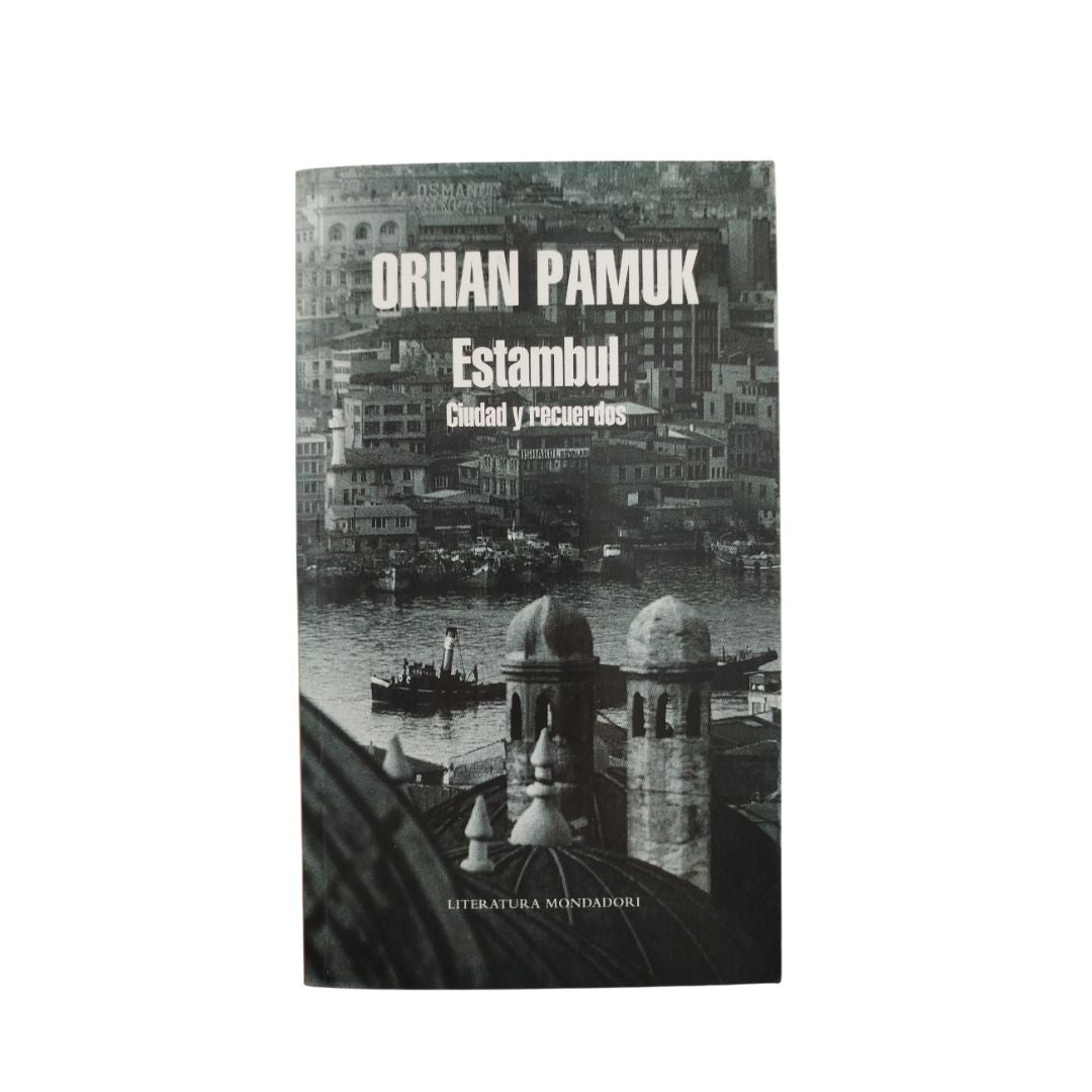 Estambul ciudad y recuerdos by Orhan Pamuk