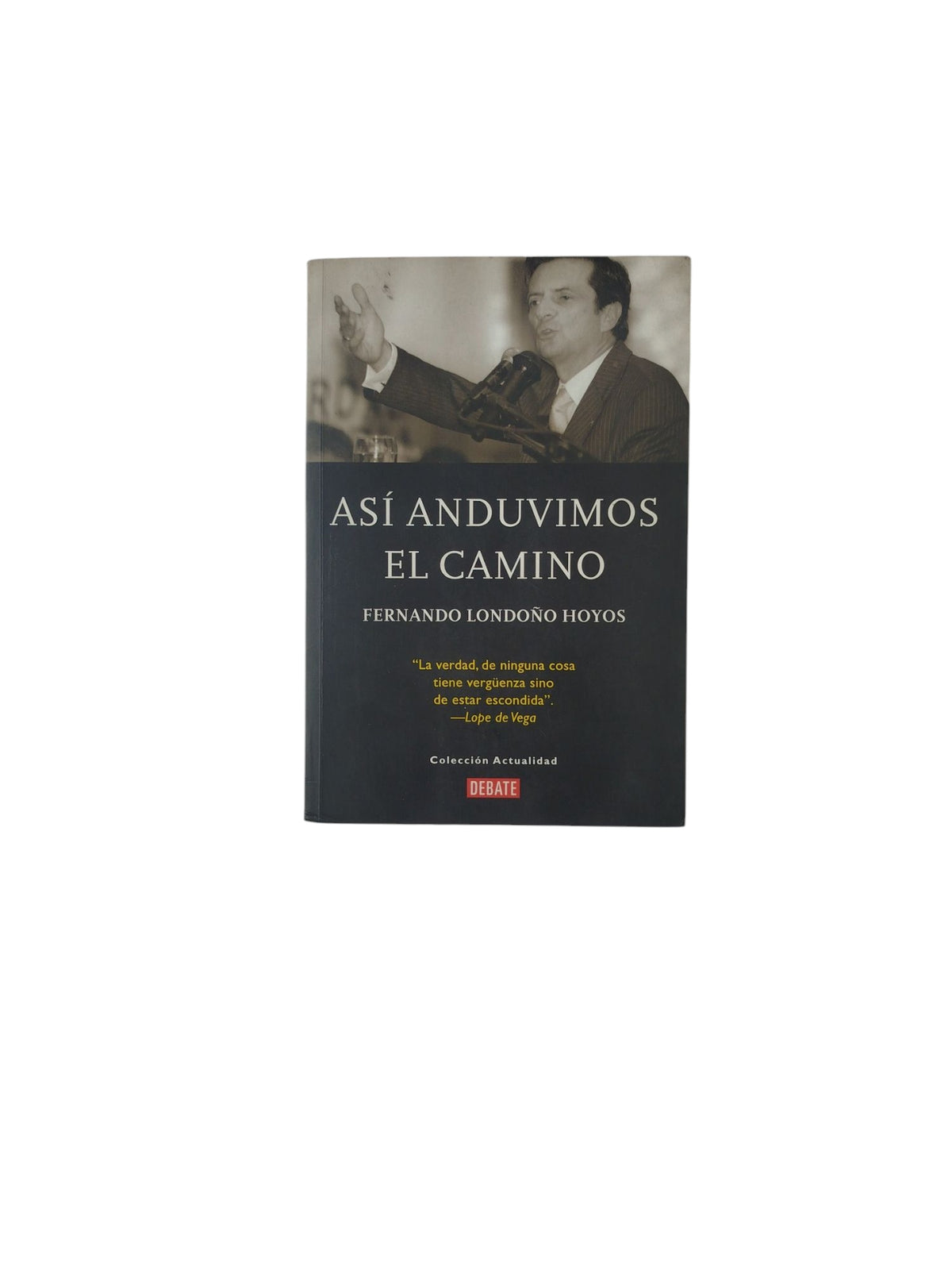 Así Anduvimos El Camino by Fernando Londoño Hoyos